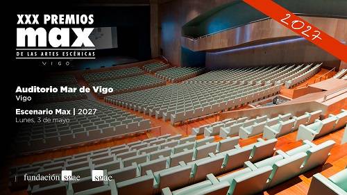 El Auditorio Mar de Vigo,  Escenario Max 2027
