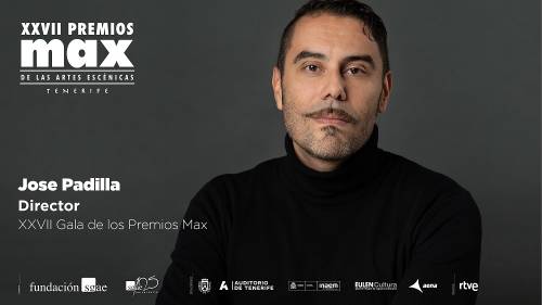 El dramaturgo Jose Padilla dirige los 27º Premios Max - Tenerife
