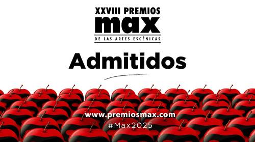 Espectáculos admitidos a los Premios Max 2025