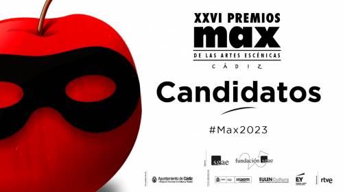 La Fundación SGAE anuncia los candidatos a los XXVI Premios Max de las Artes Escénicas - Cádiz