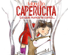 'Caperucita, lo que nunca se contó', una relectura para el público familiar