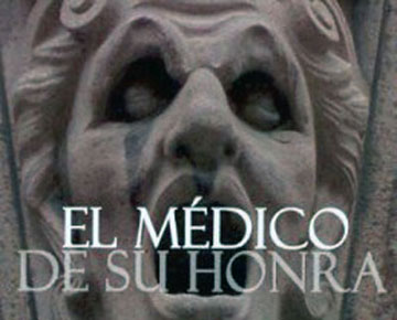 Calderón de la Barca y el Siglo de Oro en 'El médico de su honra'