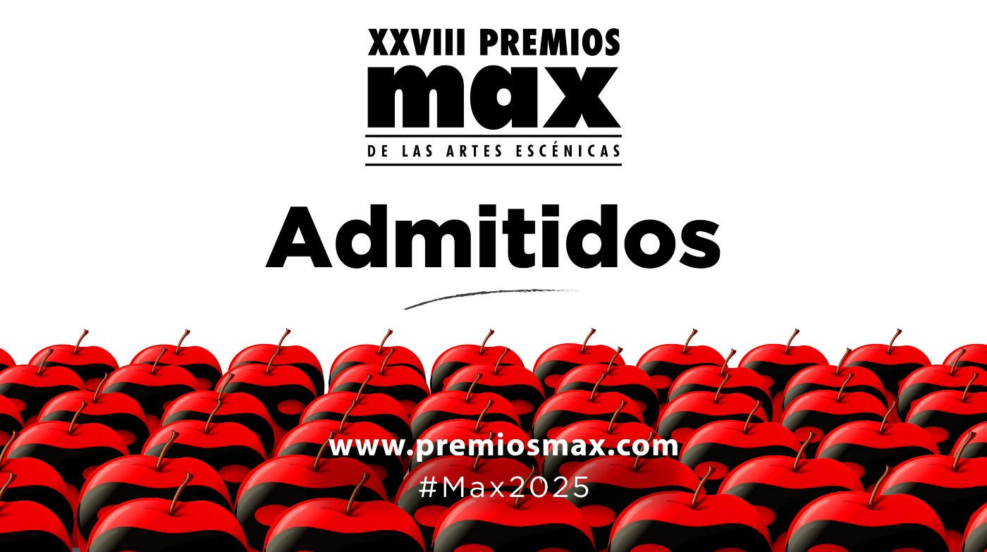 Espectáculos admitidos a los Premios Max 2025