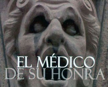 Calderón de la Barca y el Siglo de Oro en 'El médico de su honra'