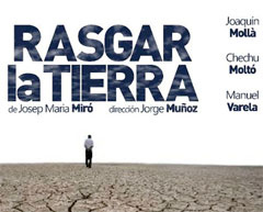 'Rasgar la tierra', thriller tragicómico en los Teatros Luchana